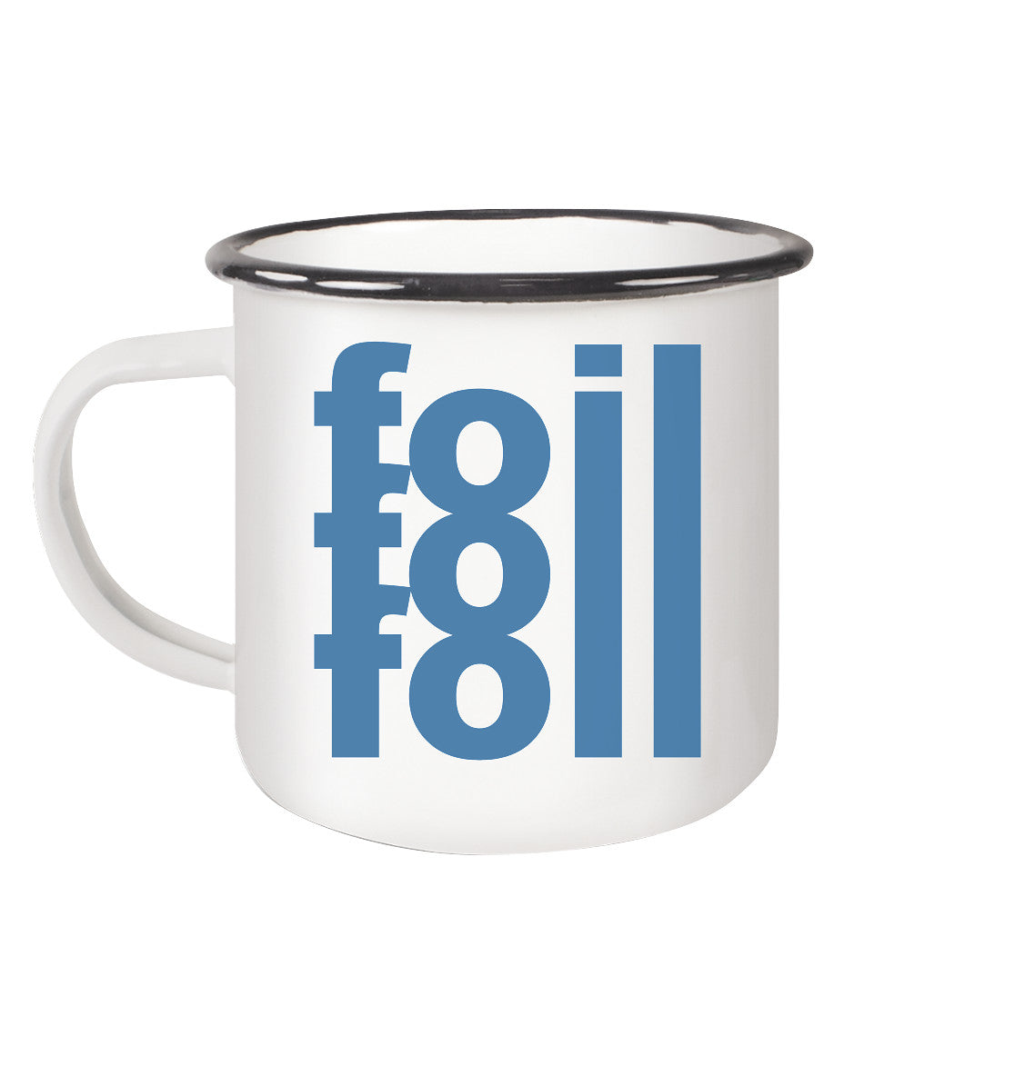 Emaille-Tasse mit schwarzem Rand und  blauem "Foil Foil Foil" Schriftzug