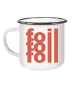 Emaille-Tasse mit schwarzem Rand und terrakotta-ocker  "Foil Foil Foil" Schriftzug